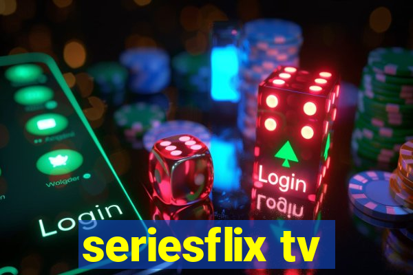 seriesflix tv